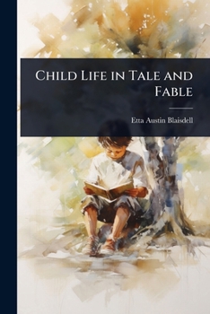 Paperback Child Life in Tale and Fable Book