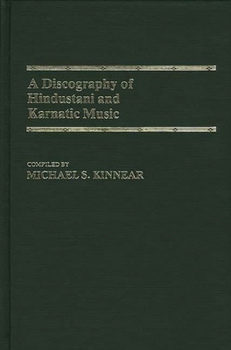 Hardcover A Discography of Hindustani and Karnatic Music Book