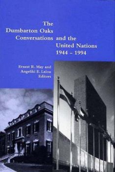 Hardcover The Dumbarton Oaks Conversations and the United Nations, 1944-1994 Book