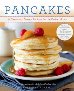 Paperback Pancakes: 72 Sweet and Savory Recipes for the Perfect Stack Book