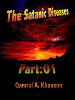 Paperback The Satanic Diseases: Part: 01 Book