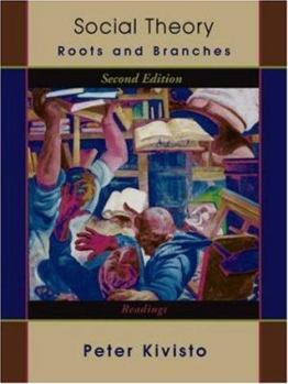 Hardcover Social Theory: Roots and Branches: Readings Book