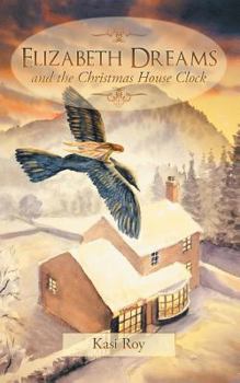 Paperback Elizabeth Dreams: And the Christmas House Clock Book