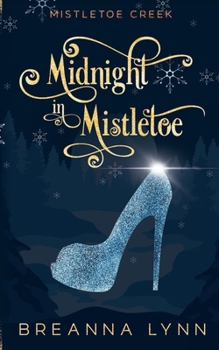 Midnight in Mistletoe : A Small Town, Forbidden, Fairytale Retelling Romance
