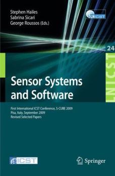 Paperback Sensor Systems and Software: First International ICST Conference, S-Cube 2009 Pisa, Italy, September 7-9, 2009 Revised Selected Papers Book