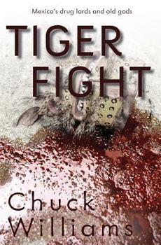 Paperback Tiger Fight: Mexico's Drug Lords and Old Gods Book