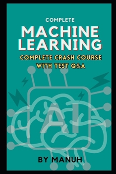 Paperback Machine Learning: Complete Crash Course with Test Q&A Book