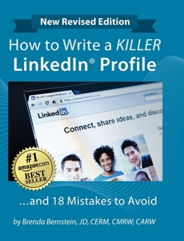 Hardcover How to Write a KILLER LinkedIn Profile... And 18 Mistakes to Avoid: Updated for 2022 (16th Edition) Book