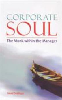 Paperback Corporate Soul: The Monk Within the Manager Book