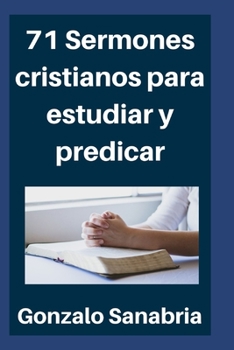 Paperback 71 Sermones cristianos para estudiar y predicar: Estudios bíblicos para enseñar - Compendio [Spanish] Book