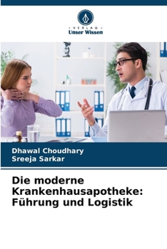 Die moderne Krankenhausapotheke: Führung und Logistik (German Edition)