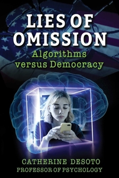 Hardcover Lies of Omission: Algorithms Versus Democracy Book