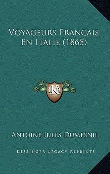 Paperback Voyageurs Francais En Italie (1865) [French] Book