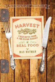 Paperback Harvest: Field Notes from a Far-Flung Pursuit of Real Food Book