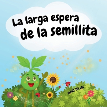 Paperback La larga espera de la semillita [Spanish] Book
