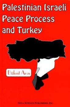Hardcover Palestinian-Israeli Peace Process and Turkey Book