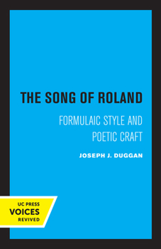 Paperback The Song of Roland: Formulaic Style and Poetic Craft Volume 6 Book