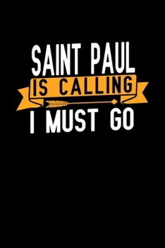 Saint Paul is calling I Must go: Graph Paper Vacation Notebook with 120 pages 6x9 perfect as math book, sketchbook, workbook and diary