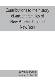 Paperback Contributions to the history of ancient families of New Amsterdam and New York Book