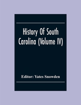 Paperback History Of South Carolina (Volume Iv) Book