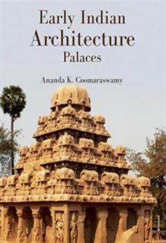 Early Indian Architecture: Palaces