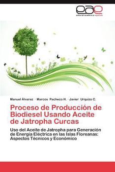Paperback Proceso de Produccion de Biodiesel Usando Aceite de Jatropha Curcas [Spanish] Book
