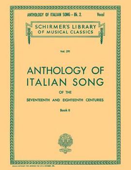 Anthology of Italian Song of the 17th and 18th Centuries: Book II