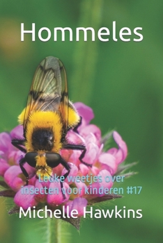 Paperback Hommeles: Leuke weetjes over insecten voor kinderen #17 [Dutch] Book