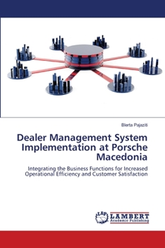 Paperback Dealer Management System Implementation at Porsche Macedonia Book