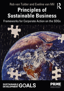 Paperback Principles of Sustainable Business: Frameworks for Corporate Action on the Sdgs Book