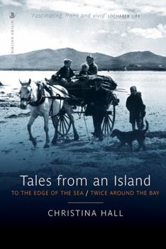 Paperback Tales from an Island: To the Edge of the Sea / Twice Around the Bay Book