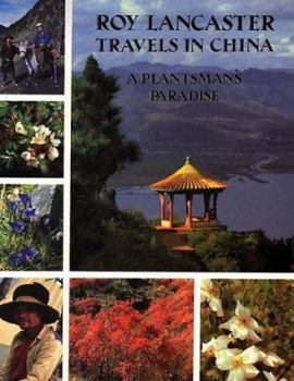 Hardcover Travels in China: A Plantsman's Paradise Book