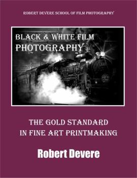 Black & White Film Photography: The Gold Standard In Fine Art Printmaking