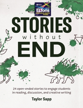 Paperback Stories Without End: 24 open-ended stories to engage students in reading, discussion, and creative writing Book