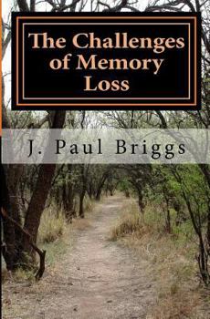 Paperback The Challenges of Memory Loss: for Family and Science Book