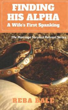 Paperback Finding His Alpha: A Wife's First Spanking Book