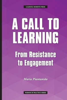 Paperback A Call to Learning: From Resistance to Engagement Book