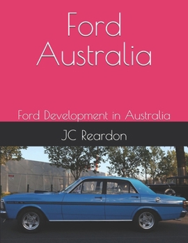 Paperback Ford Australia: Ford Development in Australia Book