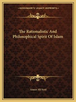 Paperback The Rationalistic And Philosophical Spirit Of Islam Book