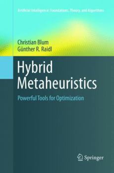 Paperback Hybrid Metaheuristics: Powerful Tools for Optimization Book