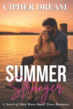 Paperback SUMMER STRANGER: A Novel of Slow Burn Small Town Romance Book