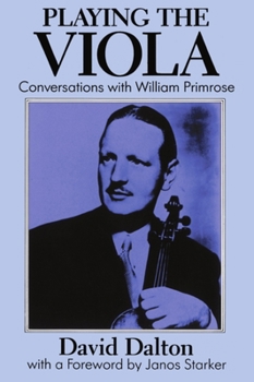 Paperback Playing the Viola: Conversations with William Primrose Book
