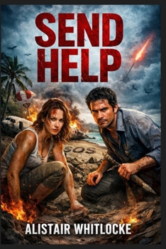 SEND HELP: Send Help: A Plane-Crash Survival Nightmare on a Desert Island — Starring Rachel McAdams