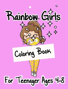 Paperback Rainbow Girls Coloring Book For Teenager Ages 4-8: Creative, Activity, Books 8.5 x 11 inches Book