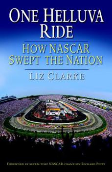 Hardcover One Helluva Ride: How NASCAR Swept the Nation Book