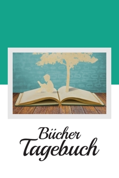 Paperback B?cher Tagebuch: Ein Erinnerungsbuch f?r alle, die B?cher lieben! - Geschenkidee f?r Leseratten und begeisterte Leser [German] Book