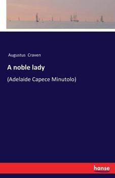 Paperback A noble lady: (Adelaide Capece Minutolo) Book