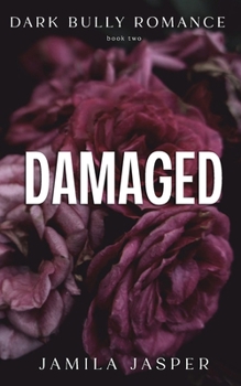 Damaged: BWWM Bully Romance