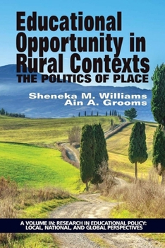 Paperback Educational Opportunity in Rural Contexts: The Politics of Place Book