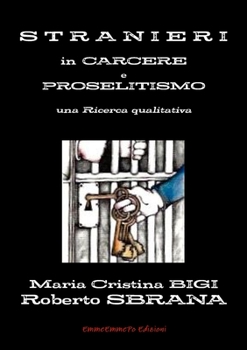 Paperback Stranieri in Carcere e Proselitismo una Ricerca qualitativa [Italian] Book